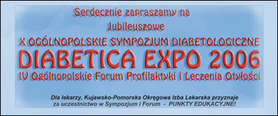 Jubileuszowe X Oglnopolskie Sympozjum Diabetologiczne - Diabetica Expo 2006