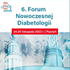 6. Forum Nowoczesnej Diabetologii - Poznań - 24-25 listopada 2023 r.