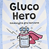 Gluco Hero - edukacyjna gra karciana, kt�ra pomaga zrozumie� cukrzyc� poprzez zabaw�