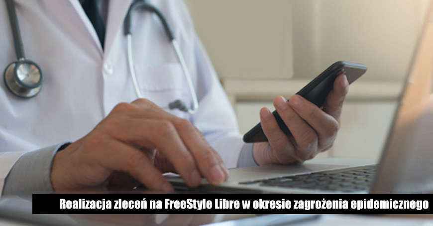 Realizacja zlece na FreeStyle Libre w okresie zagroenia epidemicznego