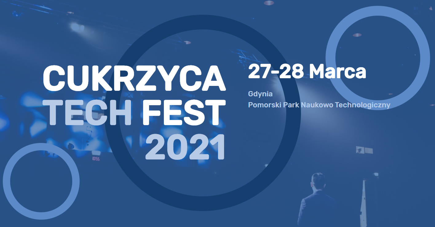 Nadchodzi Cukrzyca Tech Fest 2021 - cukrzyca, technologie, przyszo