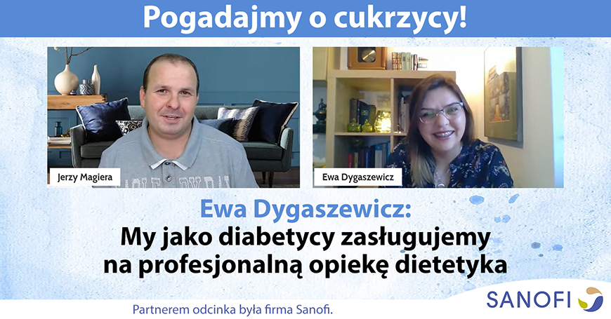 Ewa Dygaszewicz: My jako diabetycy zasługujemy na profesjonalną opiekę dietetyka