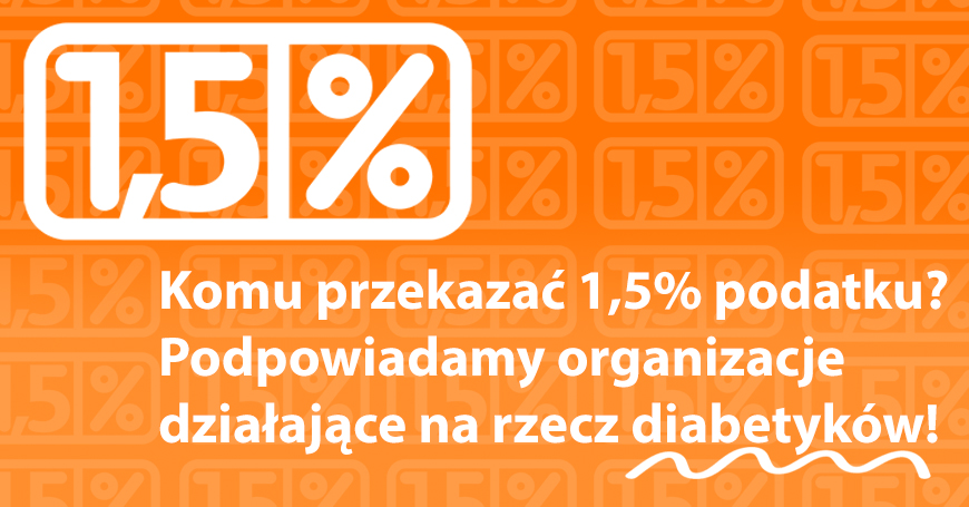 Komu przekazać 1,5% podatku? Podpowiadamy organizacje działające na rzecz diabetyków!