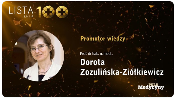 Profesor Dorota Zozulińska-Ziółkiewicz wyróżniona przez Puls Medycyny. LISTA STU 2019